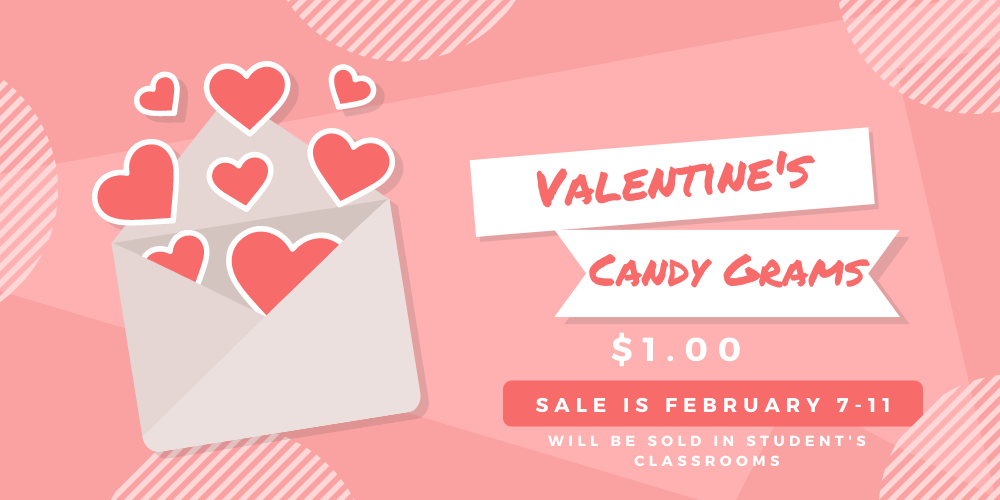 valentine's candy grams 1.00 sale is february 7-11